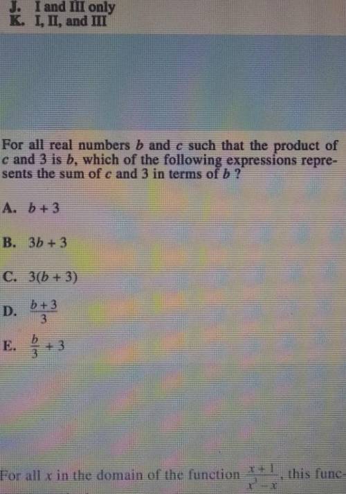 For all real numbers b and c such that the product ofc and 3 is b, which of the following expression