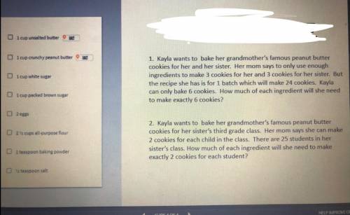 1. Kayla wants to bake her grandmother’s famous peanut butter cookies for her and her sister. Her mo