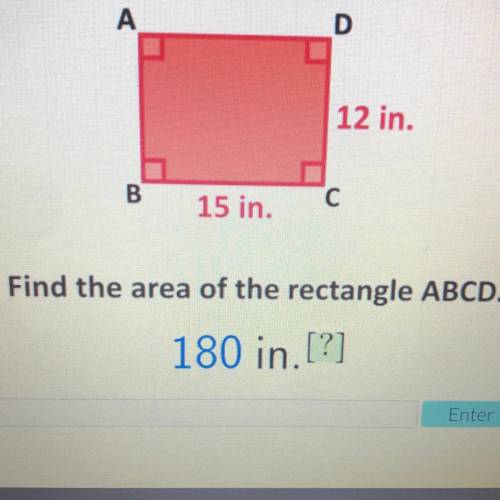 Find the area of the rectangular ABCD.  I found the area but I’m not sure what They want in the sec