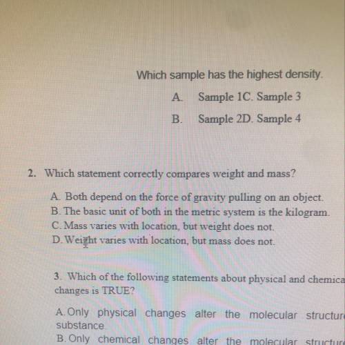 Which statement correctly compares weight and mass? A Both depend on the force of gravity pulling o