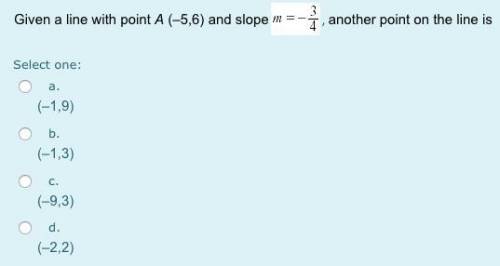 Given a line with point and a slope, another point on the line is (Explain how you got your answer