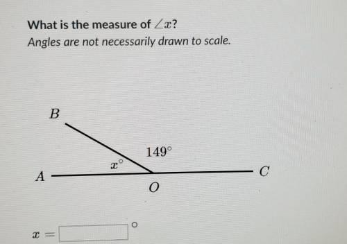What is the measure of x?Angles are not necessarily drawn to scale.
