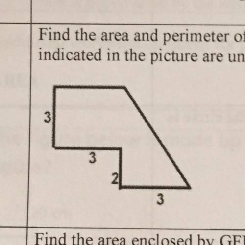 Find the area and perimeter of the given picture. The numbers indicated in the picture are units of