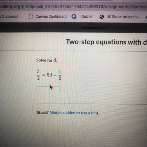 3/2 = 5d - 1/2 solve for d