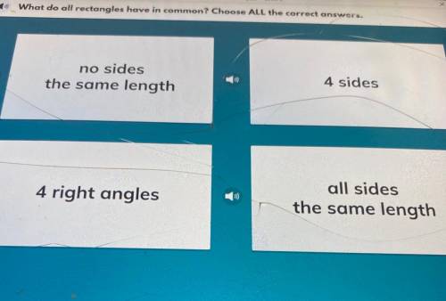What do all rectangles have in common? Choose all the correct answers.