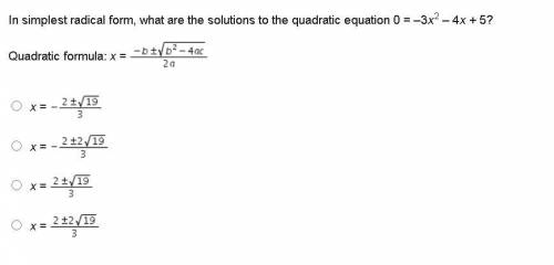 In simplest radical form, what are the solutions to the quadratic equation 0 = –3x^2 – 4x + 5? (thi