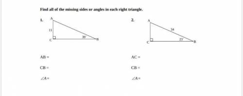 Find all of the missing sides or angles in each right