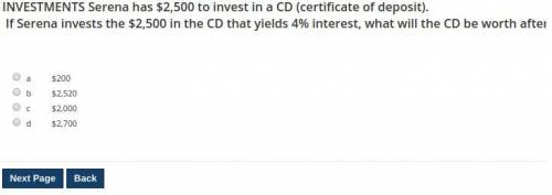 Question is cut off: INVESTMENTS Serena has $2,500 to invest in a CD (certificate of deposit). If S