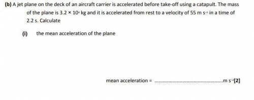 PLEASE HELP! ASAP A jet plane on the deck of an aircraft carrier is accelerated before take-off usi