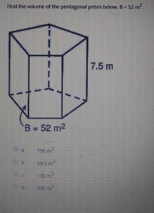 Find the volume of the pentagonal prism below. B = 52 m²7.5 mB = 52 m2195 m59.5 m130 m23B90 m