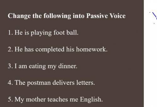 Change to passive voice