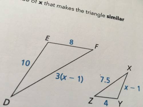 Find the value of x that makes the triangles similar