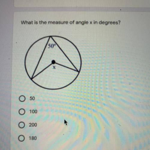 What is the measure of angle x in degrees?
50
100
200
180