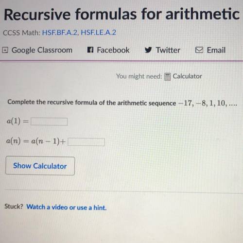 Complete the recursive formula of the arithmetic sequence -17,-8,1,10

a(1)= ____
a(n)=a(n-1)+____