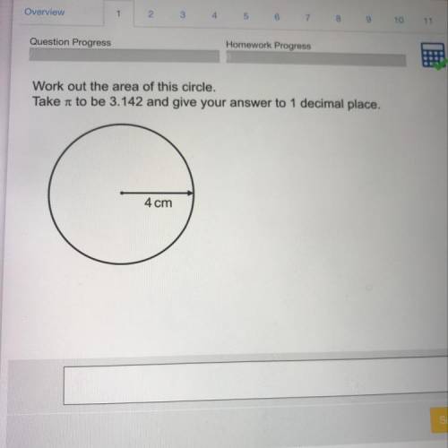 Work out the area of this circle.

Take it to be 3.142 and give your answer to 1 decimal place.
4