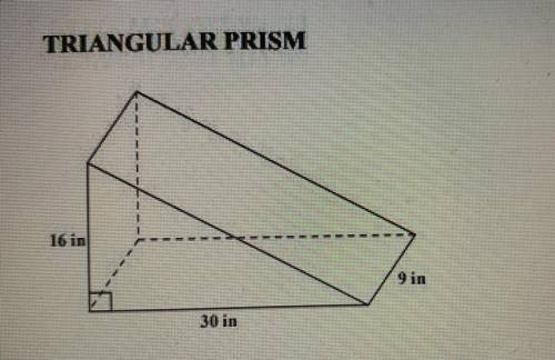 Find the surface area AND the volume of the triangular prism