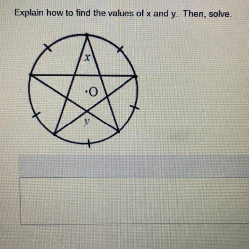 Explain how to find the values of x and y. Then, solve.