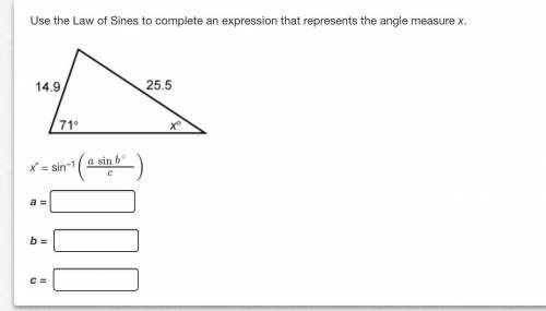 Use the Law of Sines to complete an expression that represents the angle measure x.