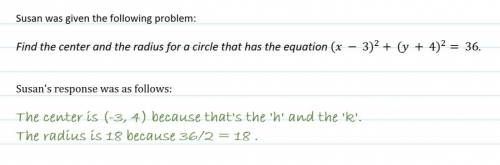 Today you will need to look at the following problem and explain what Susan did incorrectly. You ca