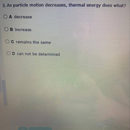As particle motion decreases , thermal energy does what ?