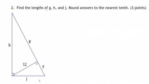 Find the lengths of g, h, and j. Round answers to the nearest tenth. (marking brainliest for correc