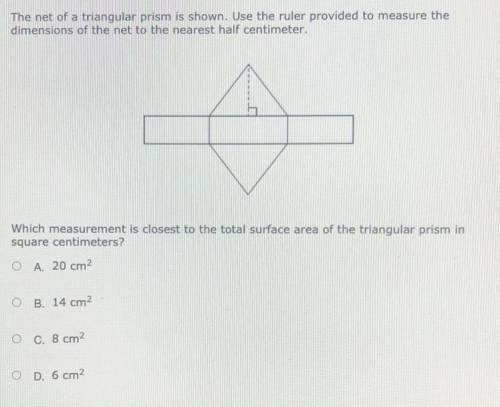 HELP PLEASE HELP The net of a triangular prism is shown. Use the ruler provided to measure t