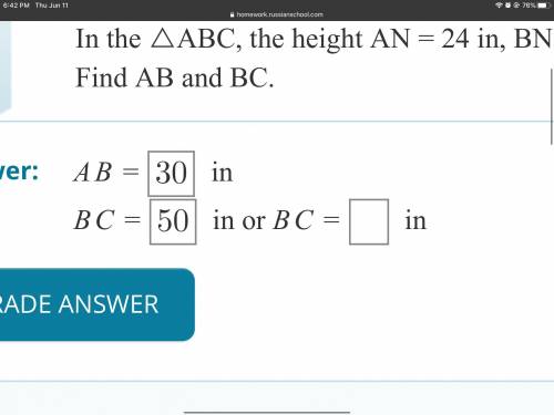 In the △ABC, the height AN = 24 in, BN = 18 in, AC = 40 in. Find AB and BC. I fYou could find the o