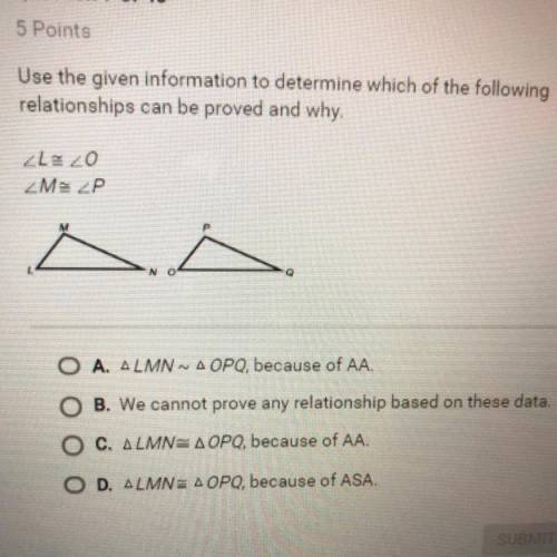 Use the given information to determine which of the following

relationships can be proved and why
