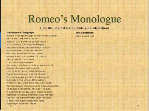 Create a storyboard for an adaptation of Romeo’s soliloquy from Act II,

Scene ii. In this assignm