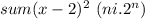 sum (x - 2)^{2}  \ (ni.{2}^{n})