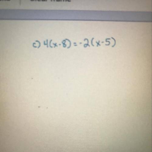 PLEASE HELPP!! How do I solve 4(x-8) = -2(x-5). Picture above.