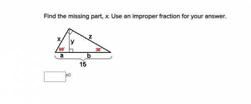 Please help me findthe missing part, x. Use an improper fraction for your answer. _____a0
