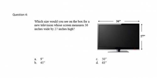 Which size would you see on the box for a new television whose screen measures 36 inches wide by 27