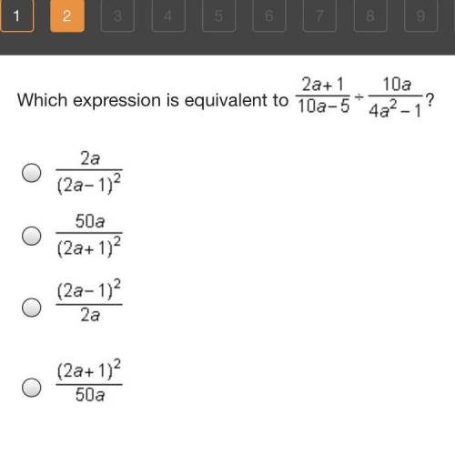 Which expression is equivalent to 2a +1 / 10a -5 divided by 10a / 4a^2 -1?