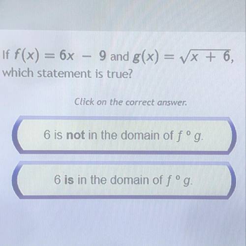 If f(x)=6x-9 and g(x)= sqrt x+6 which statement is true?