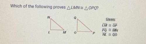 Which of the following proves ALMN= AOPQ?