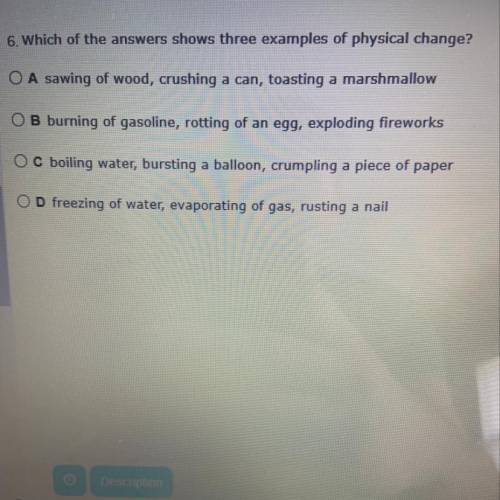 Which of the answers shows three examples of a physical change