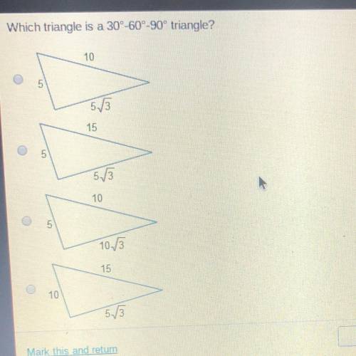 Which triangle is a 30°-60°-90° triangle?

10
5
5/3
15
5
5./5
5.
10
5
10.3
15
10
5/3