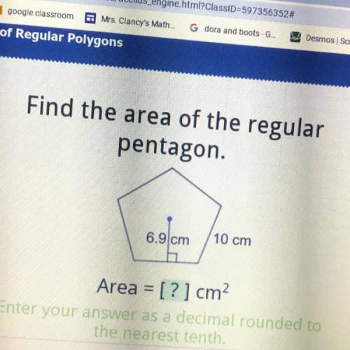 Find the area of the regular
pentagon.
6.9 cm
10 cm