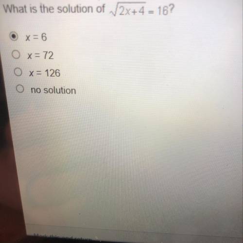 Please hurry!!!

What is the solution of sqrt2x+4=16￼￼?
X=6
X=72
X=126
No solution