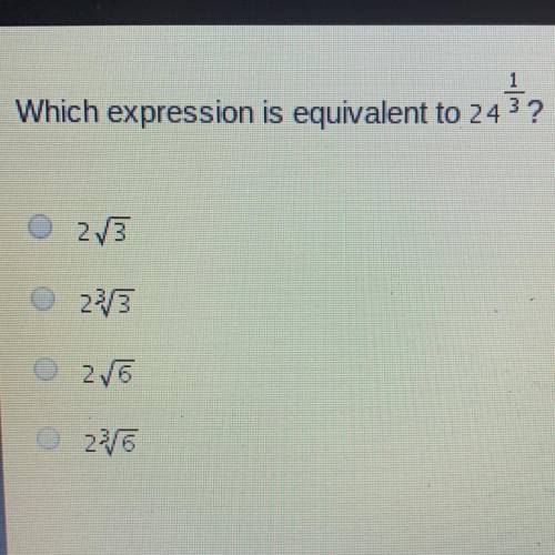 Which expression is equivalent to 243 ?
1
23
23/3
216
23/6