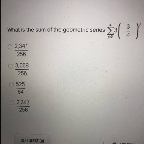 PLSSS HELPWhat is the sum of the geometric series 4 ∑ 3(3/4)i

2,341/256 
3069/256