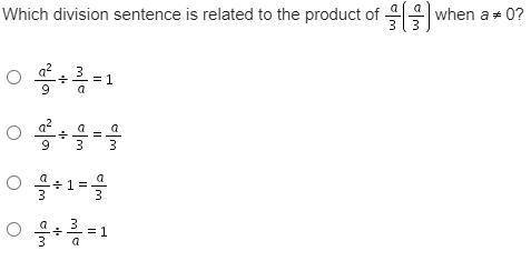 Which division sentence is related to the product of a/3 (a/3) when A is not equal to 0?