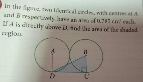 In the figure, two identical circles, with centres at A

and B respectively, have an area of 0.785