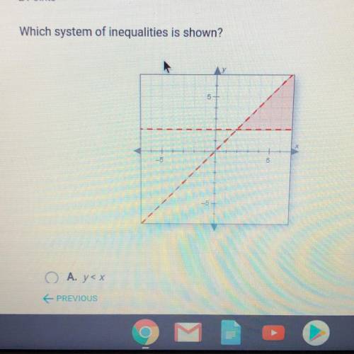 Which system of inequalities are shown?

A.y
y<2
B.y>x
y<2
C.y
y>2
D.y
y>2