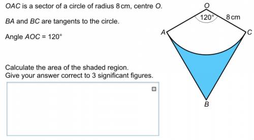 oac is a sector of a circle of radius 8cm, centre O ba and bc are tangents to the circle angle aoc