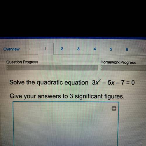 Solve the quadratic equation 3x^2 – 5x – 7 = 0
Give your answers to 3 significant figures.