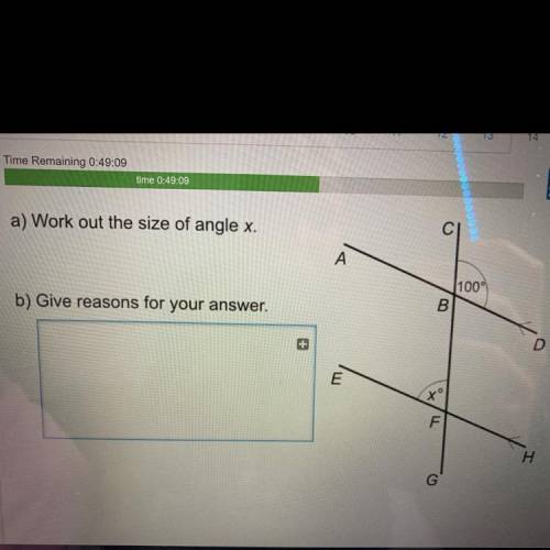 A) Work out the size of angle x.

A
1000
b) Give reasons for your answer.
B
D
ת
xo
F
H
G