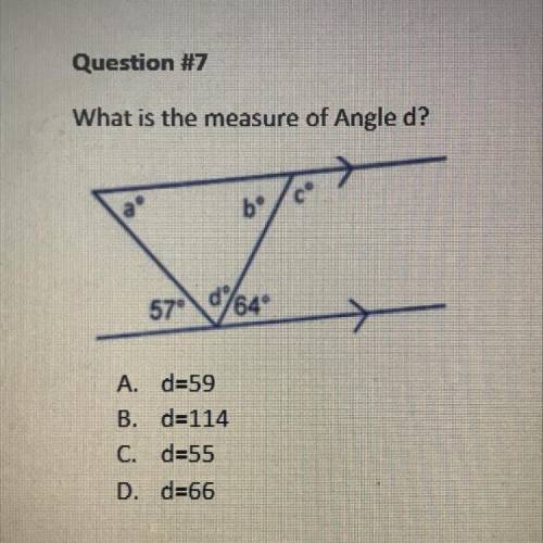 What is the measure of angle d? 
A. d=59 
B. d=114 
C. d=55 
D. d=66