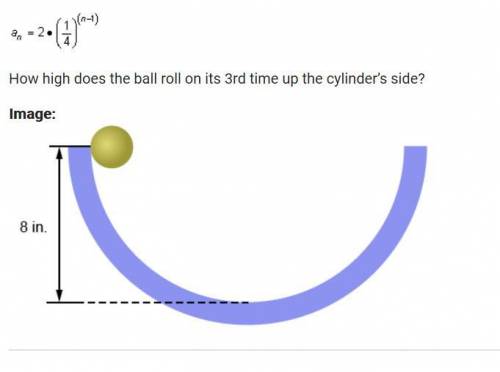 A ball is released at a height of 8 inches to roll inside a half - cylinder. It rolls to a height o